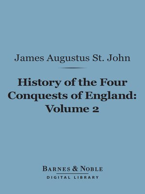 cover image of History of the Four Conquests of England, Volume 2 (Barnes & Noble Digital Library)